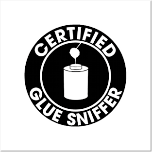 Certified Glue Sniffer Sticker, Funny Mechanic Plumber Posters and Art